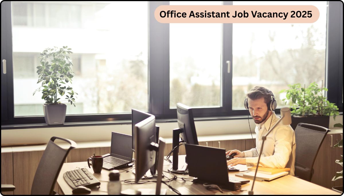 Office Assistant Job Vacancy 2025